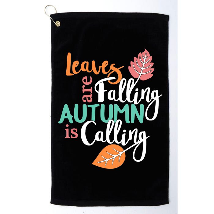 Leaves Are Falling Autumn Is Calling Golf Towel
