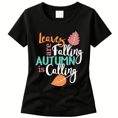 Leaves Are Falling Autumn Is Calling Womens T-Shirt