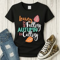 Leaves Are Falling Autumn Is Calling Womens T-Shirt