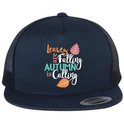 Leaves Are Falling Autumn Is Calling Flat Bill Trucker Hat