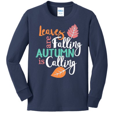 Leaves Are Falling Autumn Is Calling Kids Long Sleeve Shirt