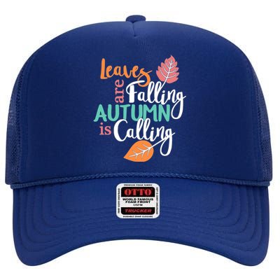 Leaves Are Falling Autumn Is Calling High Crown Mesh Back Trucker Hat