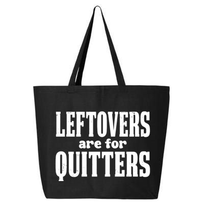 Leftovers Are For Quitters Funny Holiday 25L Jumbo Tote