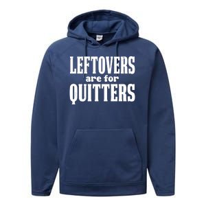 Leftovers Are For Quitters Funny Holiday Performance Fleece Hoodie