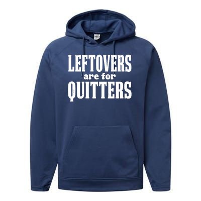 Leftovers Are For Quitters Funny Holiday Performance Fleece Hoodie