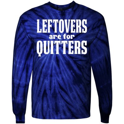 Leftovers Are For Quitters Funny Holiday Tie-Dye Long Sleeve Shirt