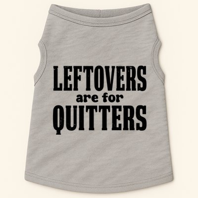 Leftovers Are For Quitters Funny Holiday Doggie Tank