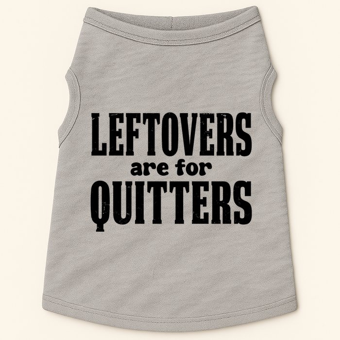 Leftovers Are For Quitters Funny Holiday Doggie Tank