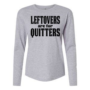 Leftovers Are For Quitters Funny Holiday Womens Cotton Relaxed Long Sleeve T-Shirt