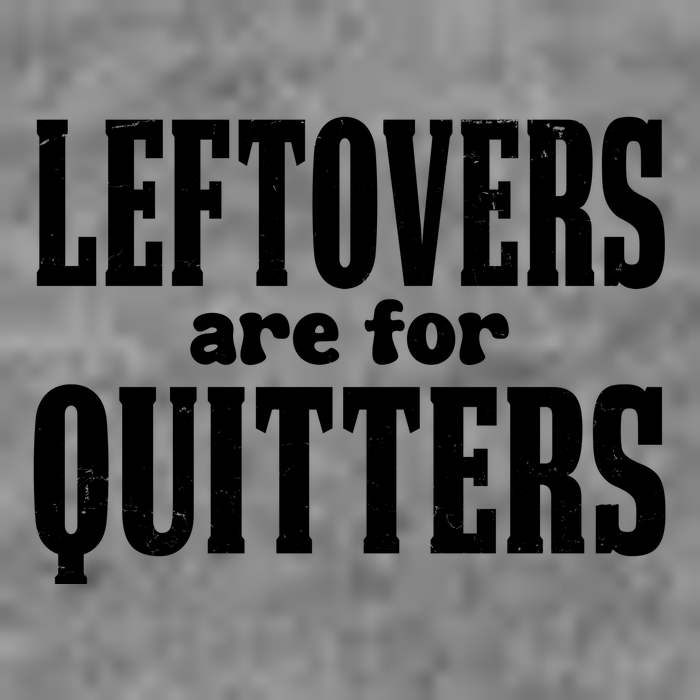 Leftovers Are For Quitters Funny Holiday Hoodie