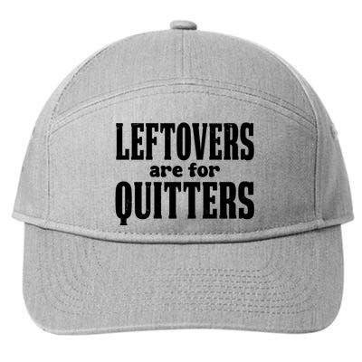 Leftovers Are For Quitters Funny Holiday 7-Panel Snapback Hat