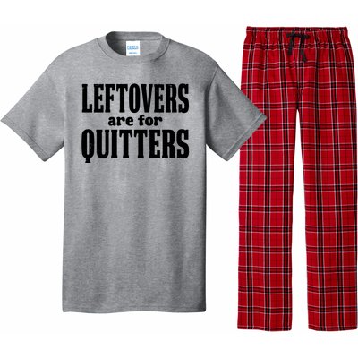 Leftovers Are For Quitters Funny Holiday Pajama Set