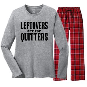 Leftovers Are For Quitters Funny Holiday Women's Long Sleeve Flannel Pajama Set 