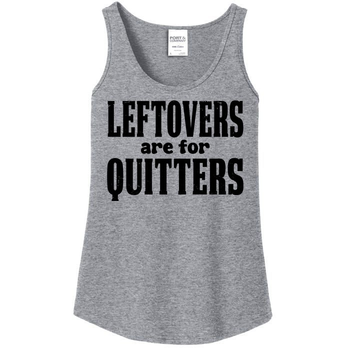 Leftovers Are For Quitters Funny Holiday Ladies Essential Tank