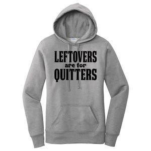 Leftovers Are For Quitters Funny Holiday Women's Pullover Hoodie