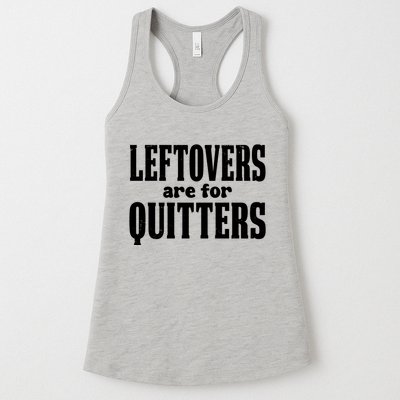 Leftovers Are For Quitters Funny Holiday Womens Tank Top