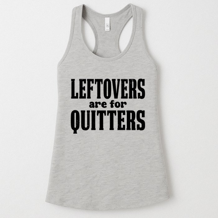 Leftovers Are For Quitters Funny Holiday Womens Tank Top