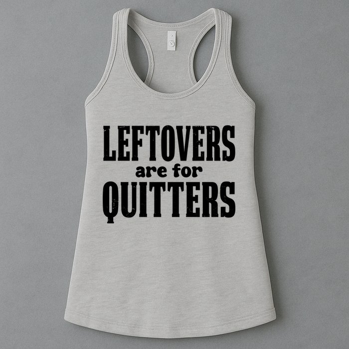 Leftovers Are For Quitters Funny Holiday Womens Tank Top