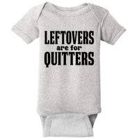Leftovers Are For Quitters Funny Holiday Baby Bodysuit