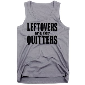 Leftovers Are For Quitters Funny Holiday Tank Top