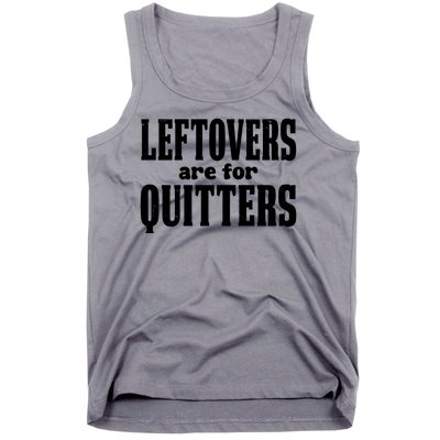 Leftovers Are For Quitters Funny Holiday Tank Top