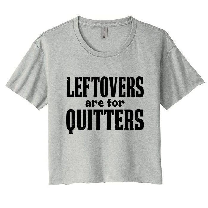 Leftovers Are For Quitters Funny Holiday Crop Top