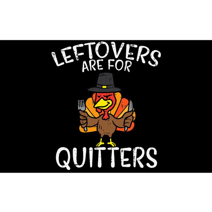 Leftovers Are For Quitters Funny Thanksgiving Bumper Sticker