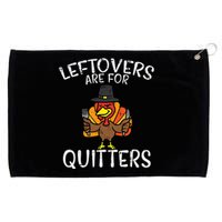 Leftovers Are For Quitters Funny Thanksgiving Grommeted Golf Towel