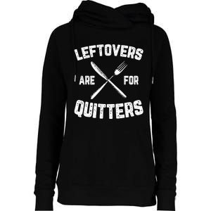 Leftovers Are For Quitters Gobble Funny Thanksgiving Gifts Womens Funnel Neck Pullover Hood