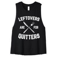 Leftovers Are For Quitters Gobble Funny Thanksgiving Gifts Women's Racerback Cropped Tank