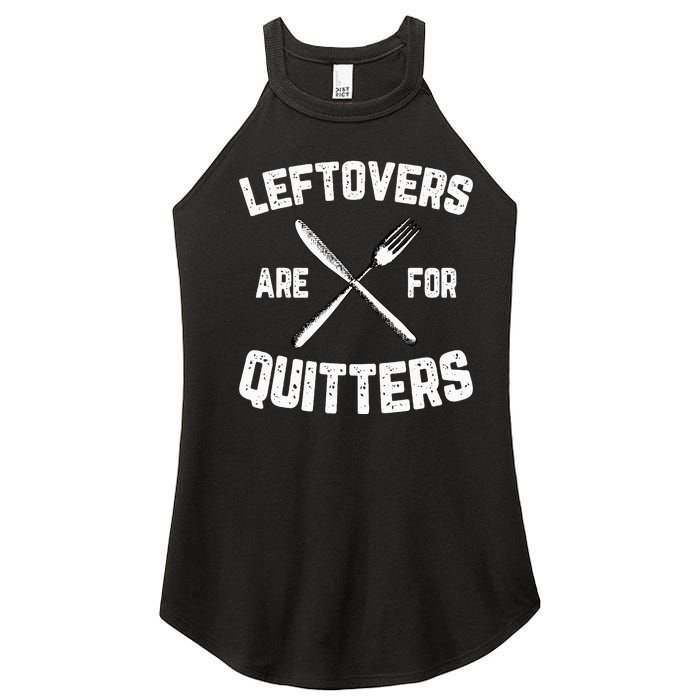 Leftovers Are For Quitters Gobble Funny Thanksgiving Gifts Women's Perfect Tri Rocker Tank