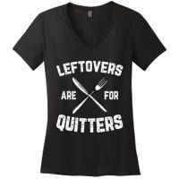 Leftovers Are For Quitters Gobble Funny Thanksgiving Gifts Women's V-Neck T-Shirt