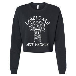 Labels Are For Jars Not People Floral Fun Cropped Pullover Crew