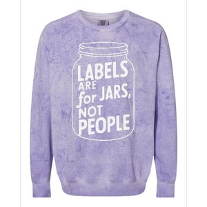 Labels Are For Jars Not People Colorblast Crewneck Sweatshirt