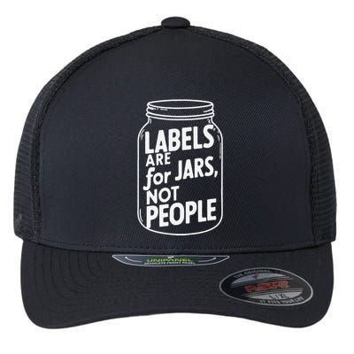 Labels Are For Jars Not People Flexfit Unipanel Trucker Cap