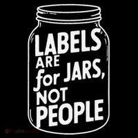 Labels Are For Jars Not People Mug