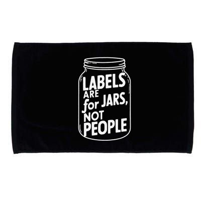 Labels Are For Jars Not People Microfiber Hand Towel