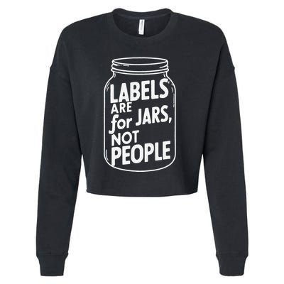 Labels Are For Jars Not People Cropped Pullover Crew