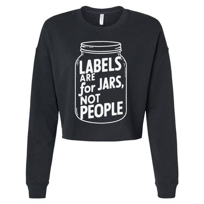 Labels Are For Jars Not People Cropped Pullover Crew