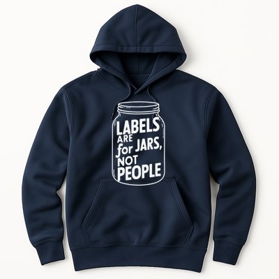 Labels Are For Jars Not People Hoodie