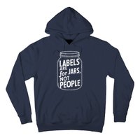 Labels Are For Jars Not People Hoodie