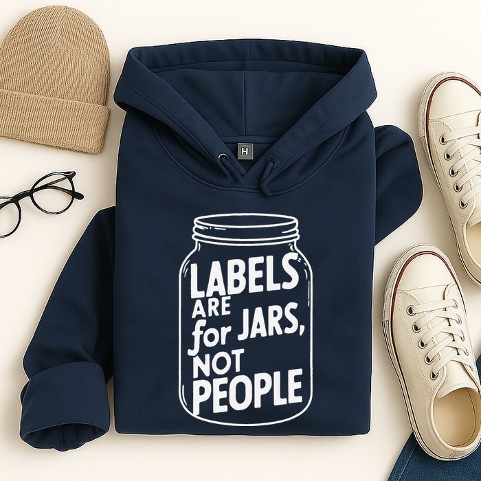 Labels Are For Jars Not People Hoodie