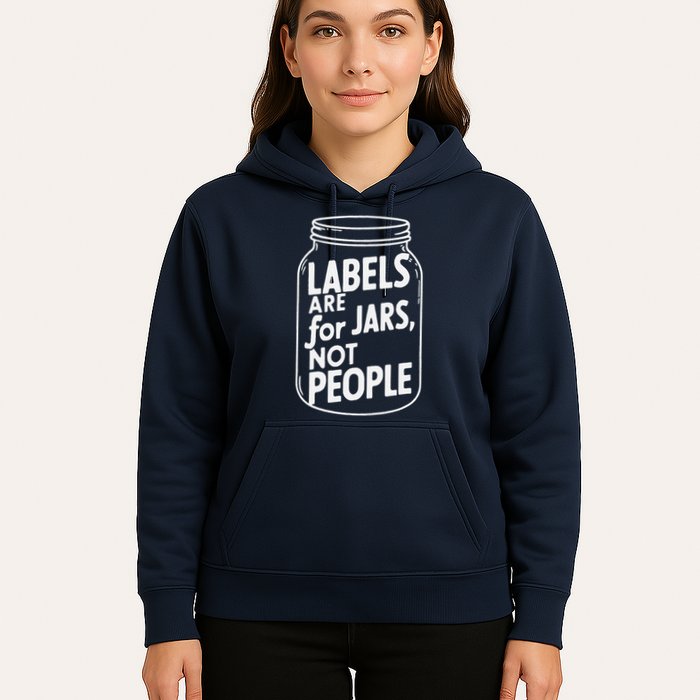 Labels Are For Jars Not People Hoodie
