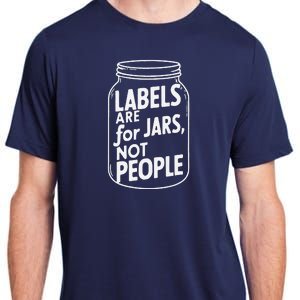 Labels Are For Jars Not People Adult ChromaSoft Performance T-Shirt