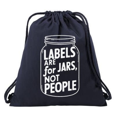 Labels Are For Jars Not People Drawstring Bag