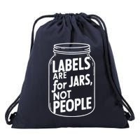 Labels Are For Jars Not People Drawstring Bag