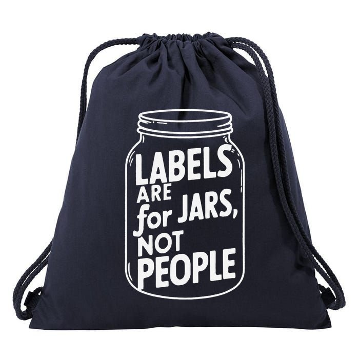 Labels Are For Jars Not People Drawstring Bag