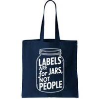 Labels Are For Jars Not People Bag