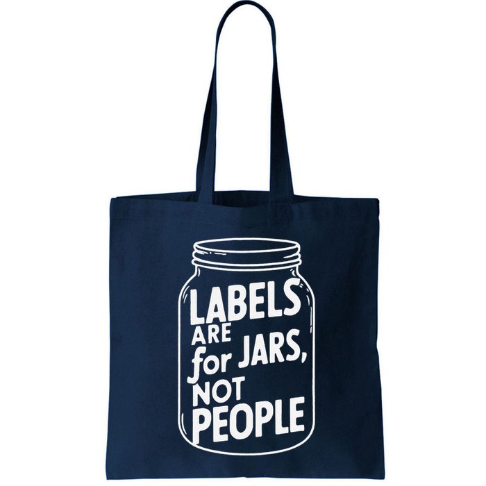 Labels Are For Jars Not People Bag