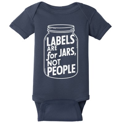 Labels Are For Jars Not People Baby Bodysuit